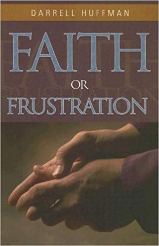 Faith Or Frustration PB - Darrell Huffman